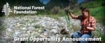 National Forest Foundation 2021 Matching Awards Program Nationwide Grant Opportunity