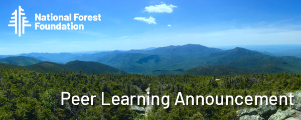Peer Learning Session Feb. 17th: Working with National Forest Foundation